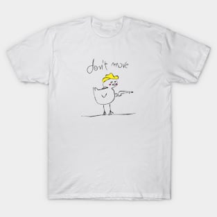 don't move T-Shirt